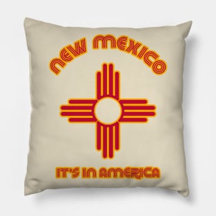 New Mexico It's In America ))(( State Flag Humor Pillow