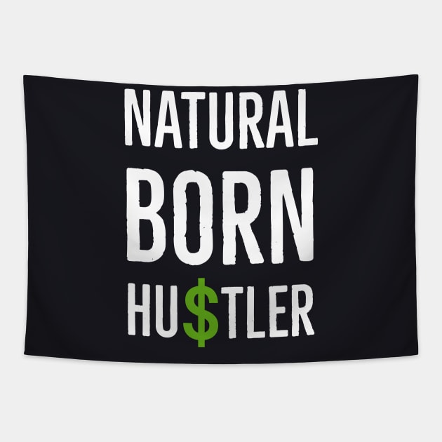 Natural Born Hustler Tapestry by Suzhi Q