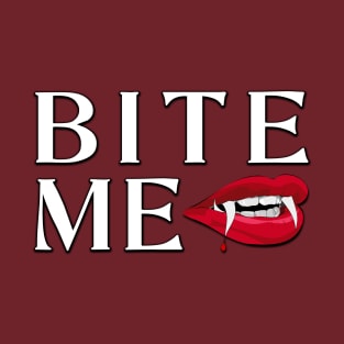 Bite Me T-Shirt