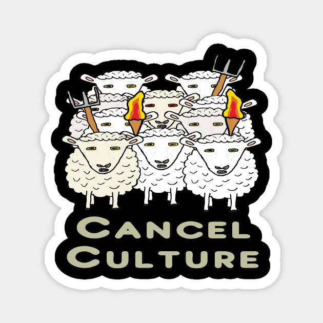 Cancel Culture Woke Mob Magnet by Mark Ewbie