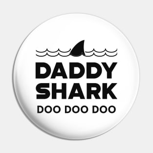 Daddy Shark Doo Doo Doo Pin