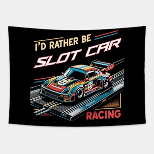 I'd Rather Be Slot Car Racing Tapestry