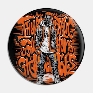 Thug Life Streetwear Culture Art Pin