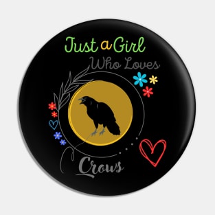 Just A Girl Who Loves Crows Pin