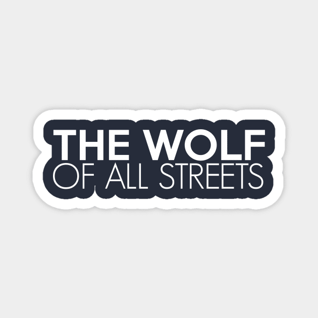 THE WOLF OF ALL STREETS Magnet by gemaready