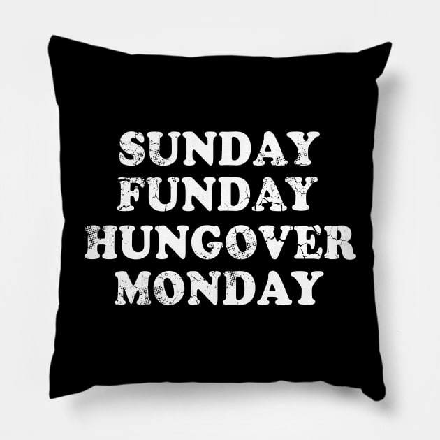 Sunday Funday Hungover Monday Pillow by E