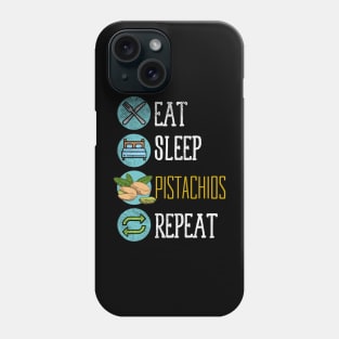 Eat Sleep Pistachios Repeat Phone Case