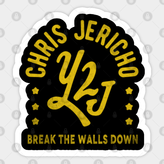 Graphic Chris Jericho Y2j Break The Walls Down Chris Jericho Sticker Teepublic Uk