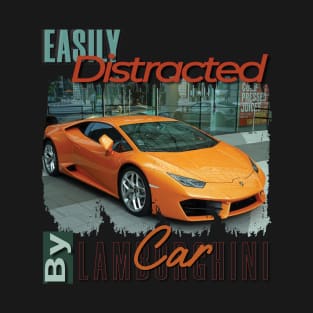 Easily distracted by cars T-Shirt