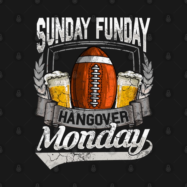 Sunday Funday Hangover Monday Football by E