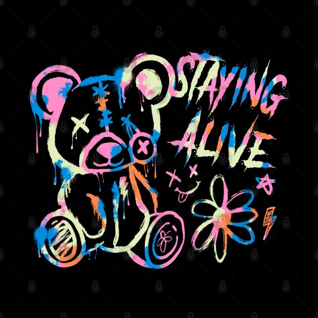 STAYING ALIVE by SillyBearDesign