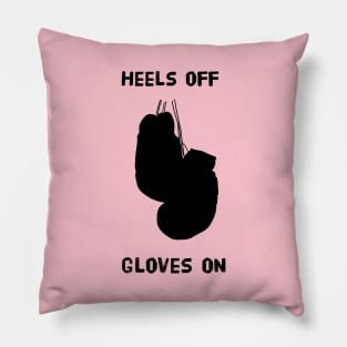 Heels Off Gloves On Pillow