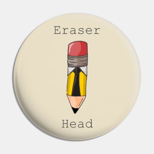 Eraser Head Pin