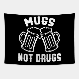 Mugs Not Drugs Tapestry