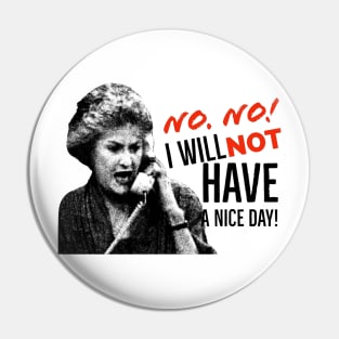 Golden Girls Dorothy Zbornak Bea Arthur I will not have a nice day quote Pin