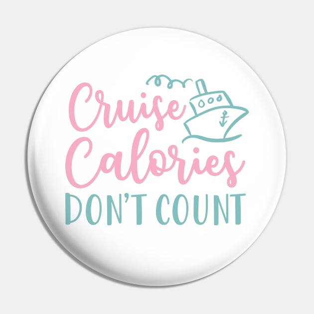 Cruise Calories Don't Count Beach Vacation Fitness Funny Pin by GlimmerDesigns