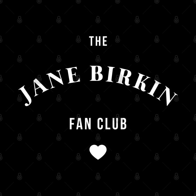 The Jane Birkin Fan Club by pelicanfly