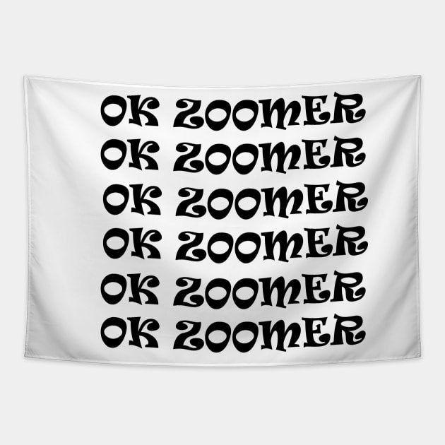 ok zoomer Tapestry by manal