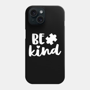 Be Kind Autism Mom Shirt Awareness Puzzle Piece Kindness Phone Case