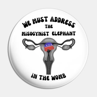 Let's Talk About The Elephant In The Womb Pin