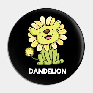 Dandelion Funny Lion puns are life Pin