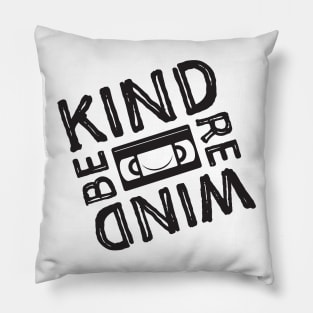 Be Kind Rewind Pillow