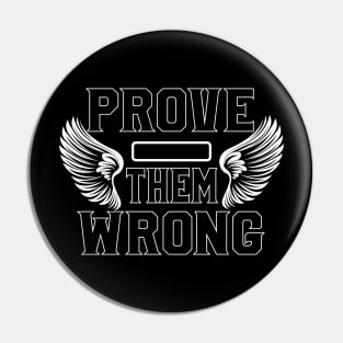 Prove them  wrong tee design birthday gift graphic Pin