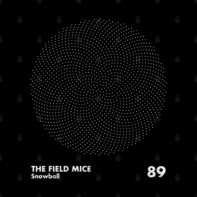 The Field Mice / Snowball / Minimal Graphic Design Tribute by saudade