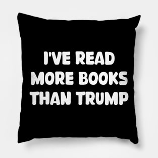 i've read more books than trump Pillow