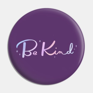 Be Kind Pin