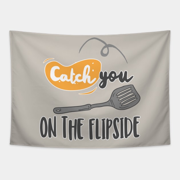 Catch You On The Flipside - Funny Chef Design Tapestry by DankFutura