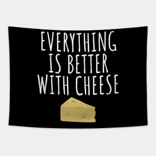 Everything Is Better With Cheese Tapestry