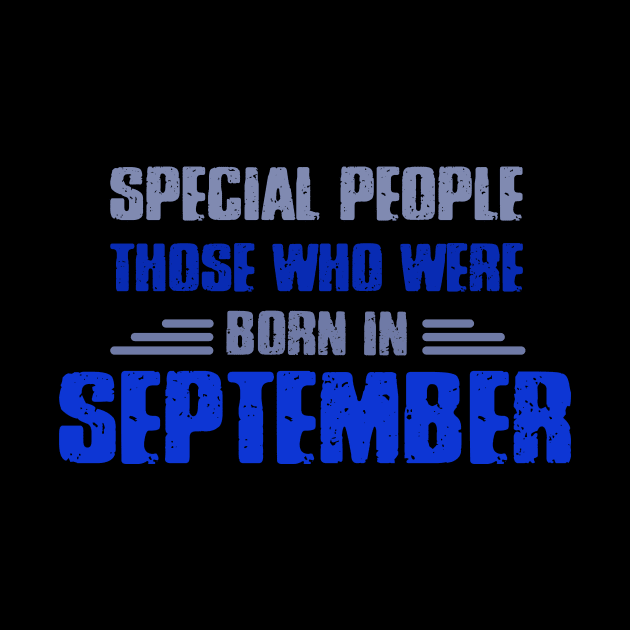 Special people those who wre born in SEPTEMBER by Roberto C Briseno