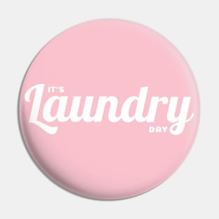 It's Laundry Day Pin