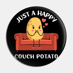 Just a happy Couch Potato Cute Funny Potato Lover Homebody I Love Potatoes funny sarcastic messages sayings and quotes Pin