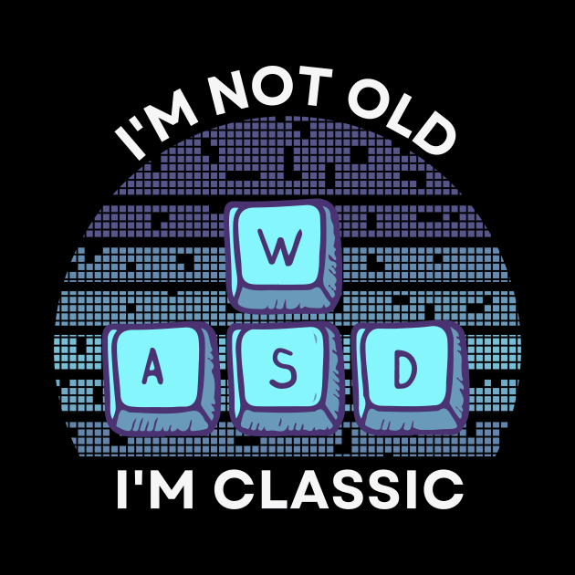 I'm not old, I'm Classic | WASD | Retro Hardware | Vintage Sunset | '80s '90s Video Gaming by octoplatypusclothing@gmail.com