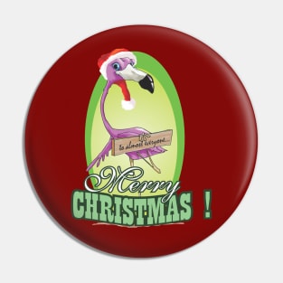 Merry Christmas Almost Everyone Flamingo Pin