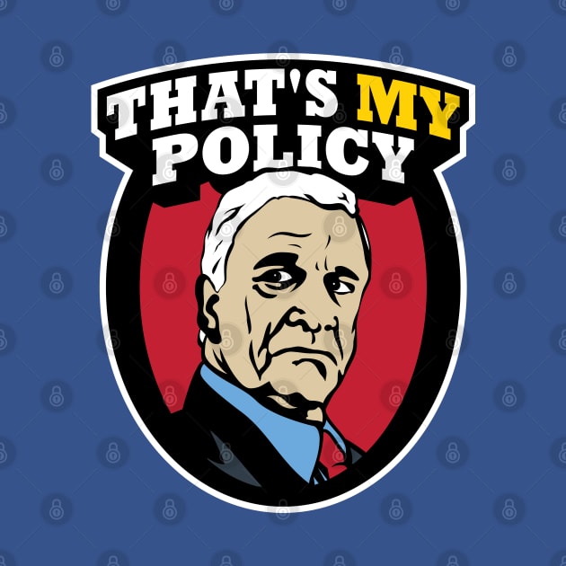 That's MY Policy by Fourteen21 Designs