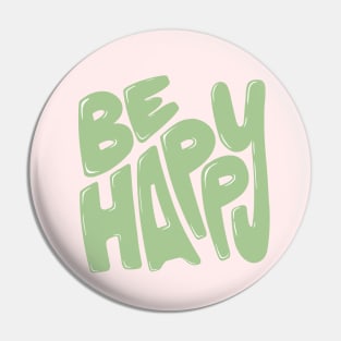 Be Happy Pin