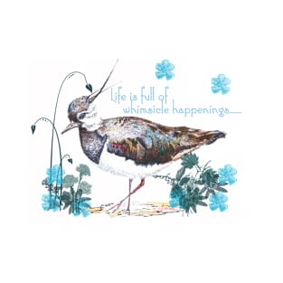 Life is full of Whimsical Happenings T-Shirt