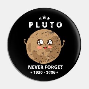 Never Forget Pluto Shirt. Funny Cute Style Pin