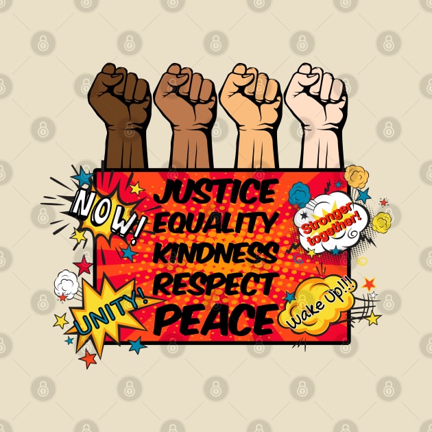 Justice, Equality, Kindness, Respect & Peace by Nirvanax Studio