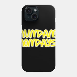 Mundane Mondays Phone Case