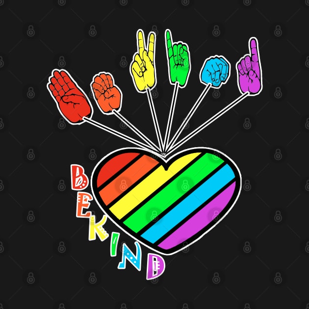 Be Kind rainbow colorful signs language by Ardesigner