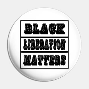 Black Liberation Matters - Front Pin