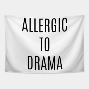 Allergic To Drama Tapestry