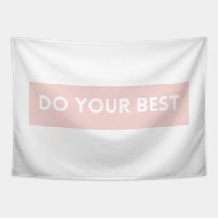 Do Your Best - Life Quotes Tapestry
