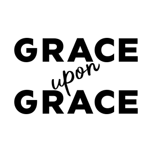 Grace upon Grace T-Shirt