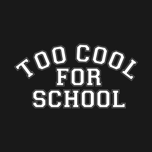 Vintage Too Cool For School College Aesthetics T-Shirt