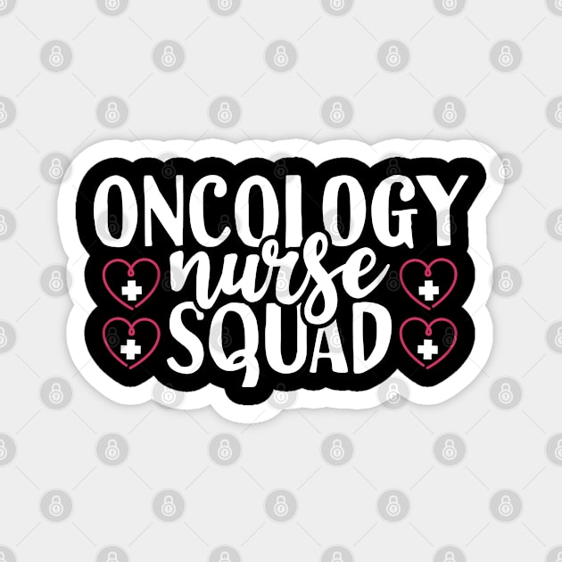 Oncology Nurse Squad Magnet by Tesszero